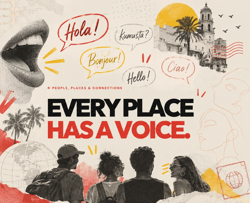Travel collage: EVERY PLACE HAS A VOICE